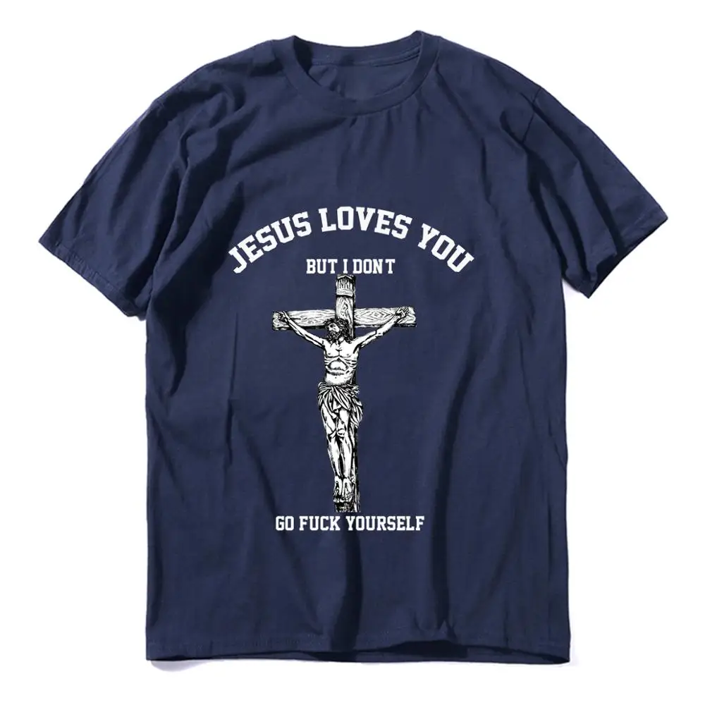 Тёмно-синий Jesus Loves You But I Don't Fvck Yourself Vintage Men's T-Shirt 5 Colors High quality round neck t-shirts for men and women - Цвет: Тёмно-синий