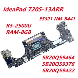 Carte mère 5B20Q59464 5B20Q59378 5B20Q59422 Pour Lenovo IdeaPad 720S 13ARR Ordinateur Portable Carte Mère ES321 NM B441 Avec R5 CPU 8G RAM 
