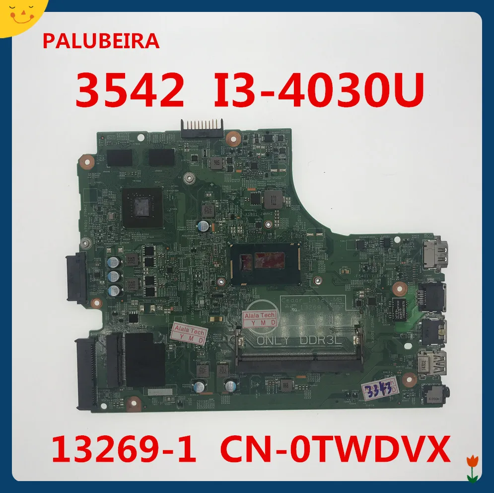 PALUBEIRA для Dell 3542 3442 5749 материнская плата с I3-4030U cpu N15V-GM-S-A2 GPU CN-0TWDVX 0TWDVX