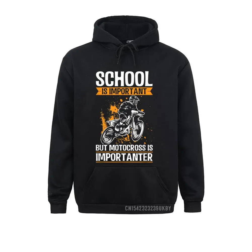 Geek School is Important but Motocross is Importanter T-Shirt__A11662 Long Sleeve ostern Day Hoodies Funny  Clothes Male Sweatshirts School is Important but Motocross is Importanter T-Shirt__A11662black