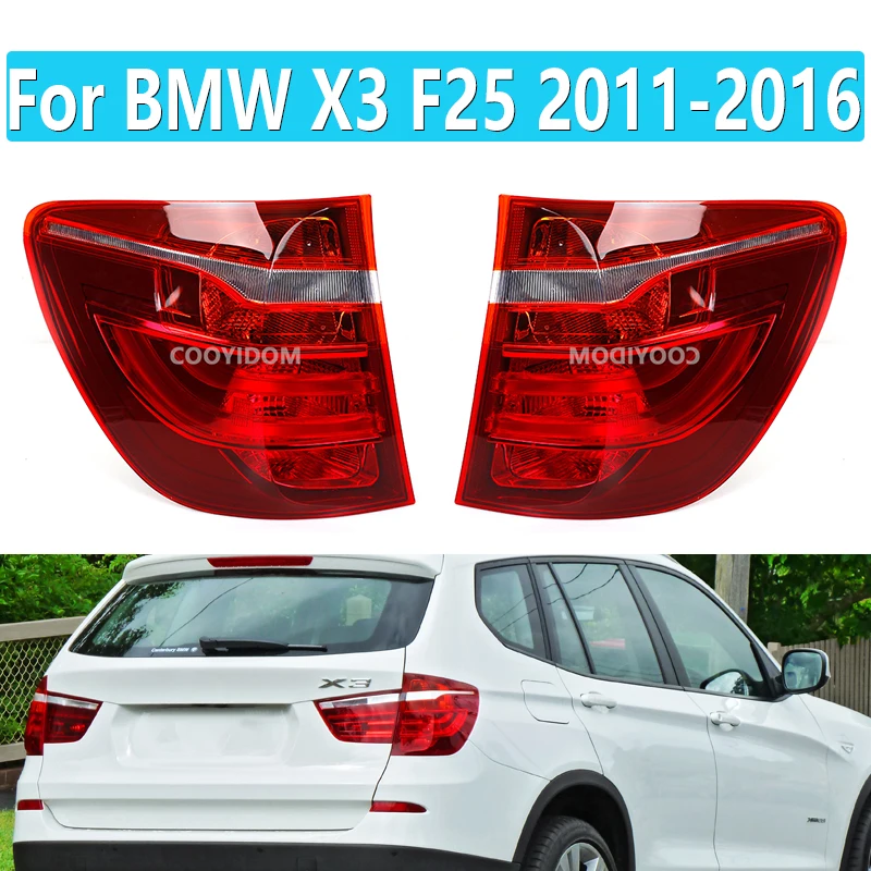 

For BMW X3 F25 2011-2016 Rear tail light Outer Side Tail Stop Brake Lights Rear Turn Signal Fog lamp Tail light Assembly