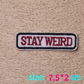 

1PC letter stay weird Iron On Embroidered Patch For Cloth Cartoon Badge Garment Appliques Accessory