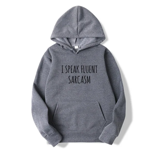 I SPEAK FLUENT SARCASM Letters Women hoodies Casual Funny hoodies For Lady Top sweatshirt 7 Colors Drop Ship - Цвет: Dark grey-B