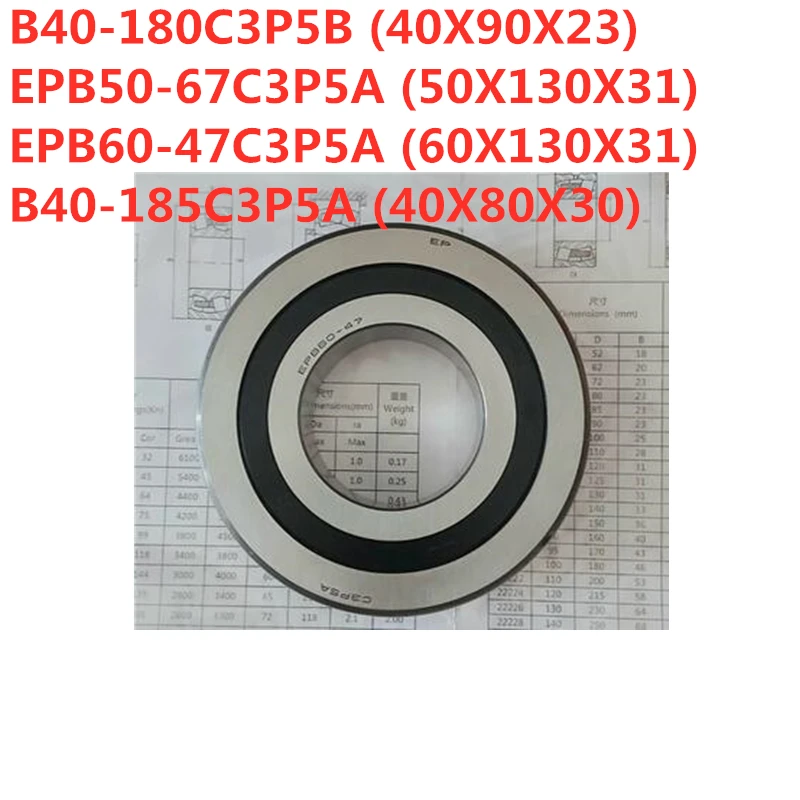 Bearing B40-180C3P5B EPB50-67C3P5A EPB60-47C3P5A B40-185C3P5A