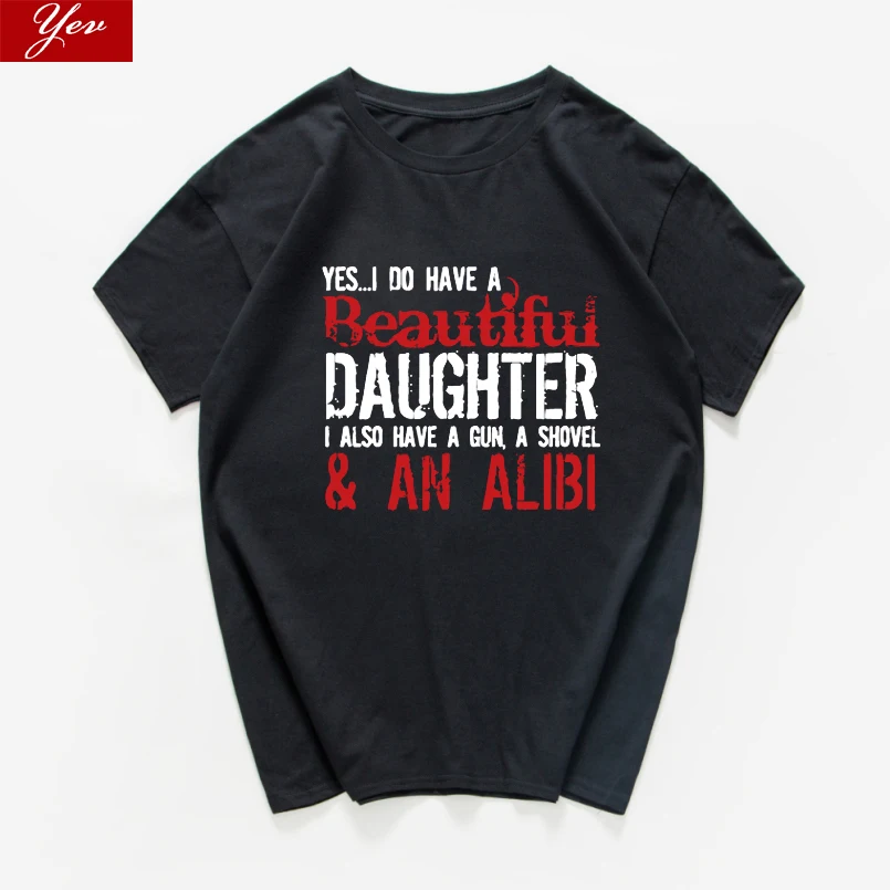 yes i do have a beautiful daughter also gun shovel funny t shirt men hip hop streetwear aesthetic tshirts clothes | Мужская одежда