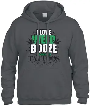 

I Love Weed Booze and Girls with Tattoos Sweatshirt Hoodie Hoody Men Women Hoodie Sweatshirt