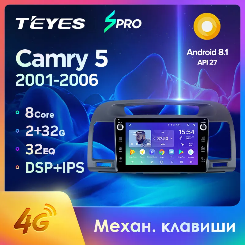 TEYES SPRO Штатная магнитола For Тойота Камри 5 XV30 Toyota Camry XV 30 2001 - 2006 Android 8.1 до 8-ЯДЕР 4 + 64ГБ