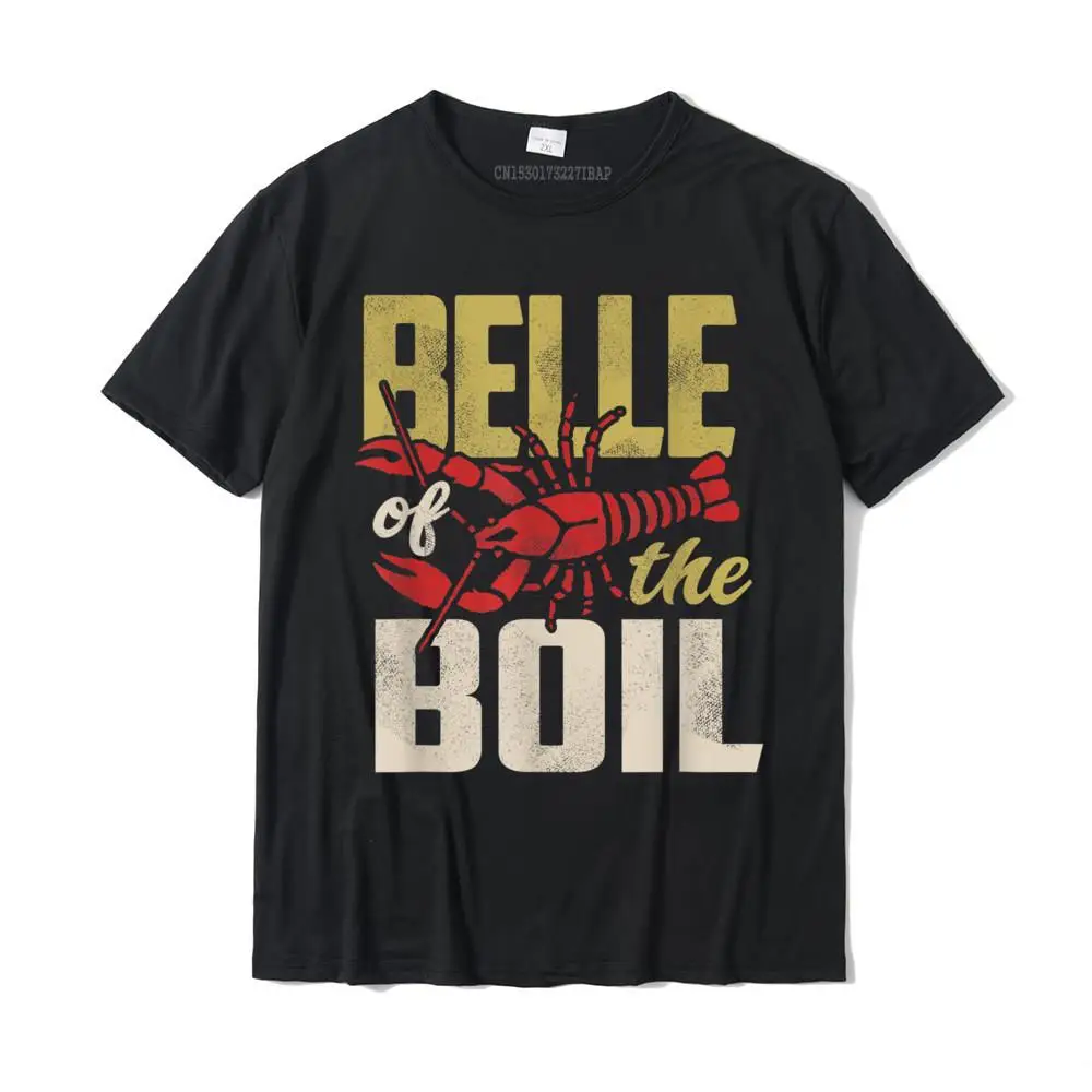 Belle Of The Boil Crawfish Boil Shirt Cajun Louisiana Party T-Shirt Unique  Tops Tees For Men Cotton T Shirt Autumn Cheap - AliExpress