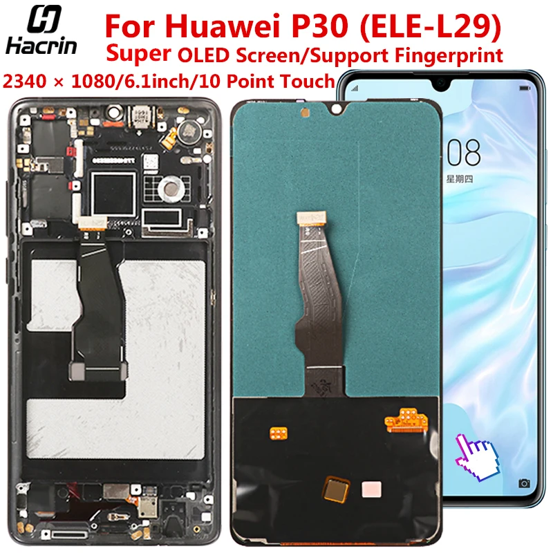 

OLED Display For Huawei P30 ELE-L29 LCD Display 10 Point Touch Screen Digitizer Assembly Display For Huawei P30 LCD Screen 6.1''