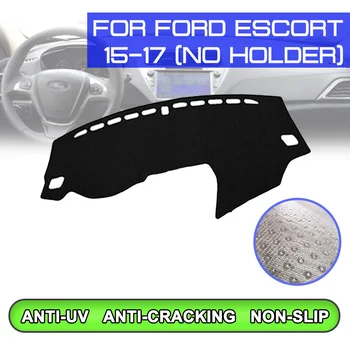 

For Ford Excort 2015 2016 2017 Car Dashboard Mat Anti-dirty Non-slip Dash Cover Mat UV Protection Shade