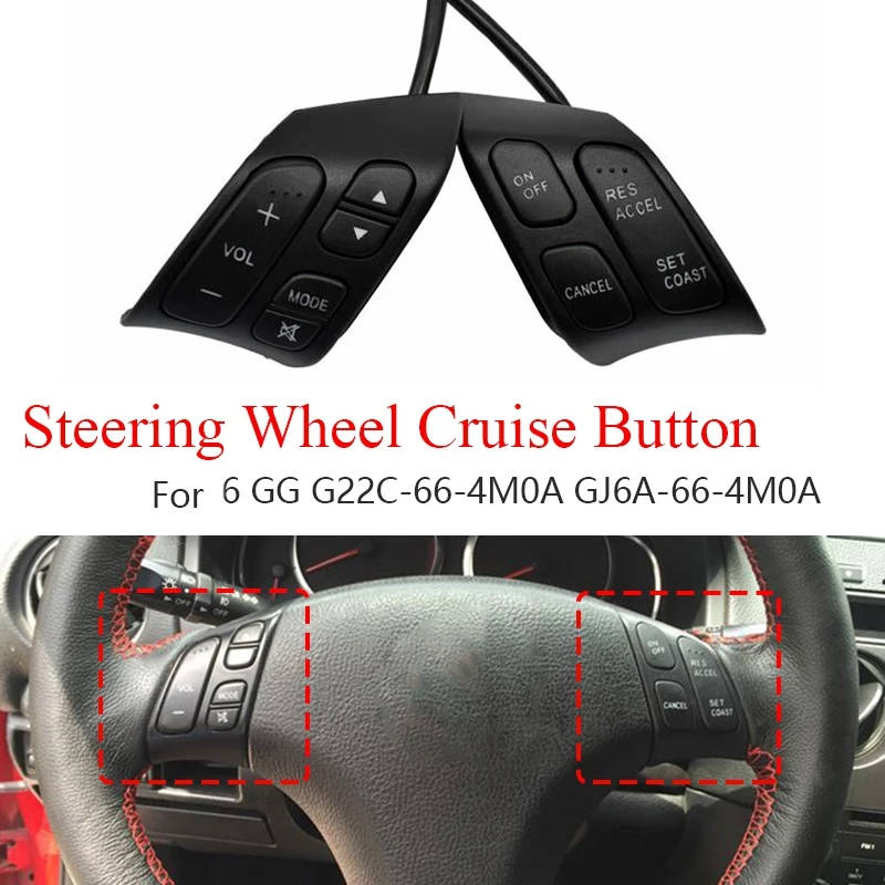 Car Multifunction Steering Wheel Cruise Button Audio Volume Control Switch for Mazda 6 GG G22C-66-4M0A GJ6A-66-4M0A |