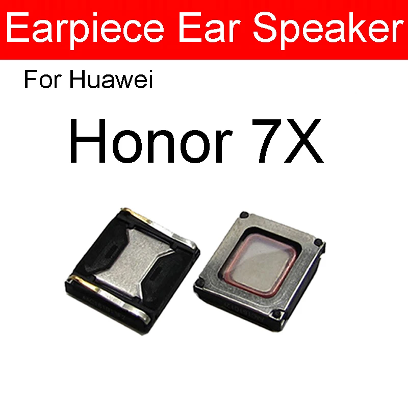 For Honor 7X Динамик для наушников для huawei Honor 5C 6C Pro 6A 6X 7A 7C 7S 7X Play, громкий динамик, приемник, громкий динамик, запасные части - Цвет: For Honor 7X