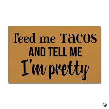 

Door Mat Entrance Mat Feed Me Tacos And Tell Me I'm Pretty Funny Entrance Floor Mat Non-slip Doormat