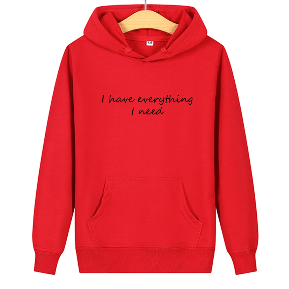 

I Have Everything I Need I AM Everything Letter Print Hoodies Kpop Sweatshirts Pullover Women Men Matching Clothes for Couples