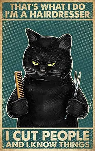 

LINQWkk Vintage Wall Poster Metal Plaque Black Cat That's What I Do I'm A Hairdresser I Cut People and I Know Things Hair Salon
