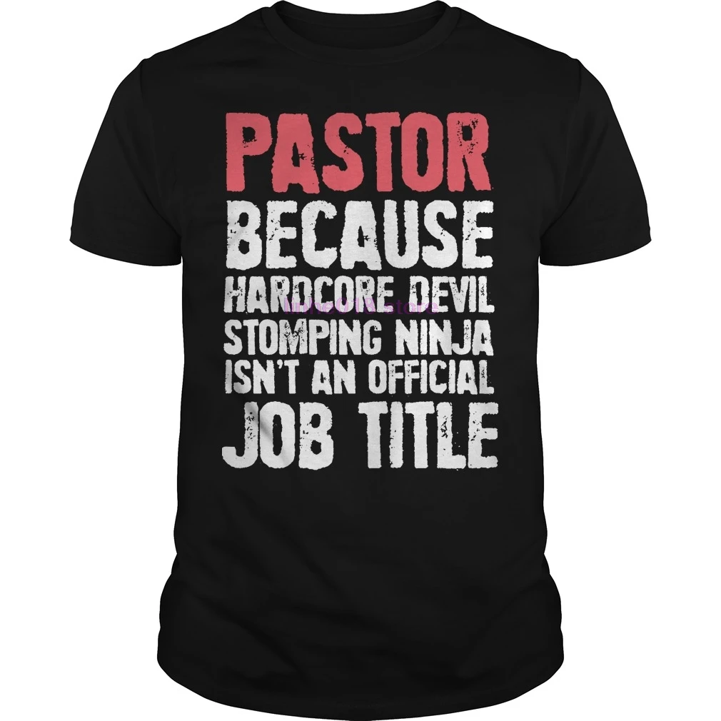 

2019 brand men shirt Pastor because hardcore devil stomping ninja isn't an official Job title shirt