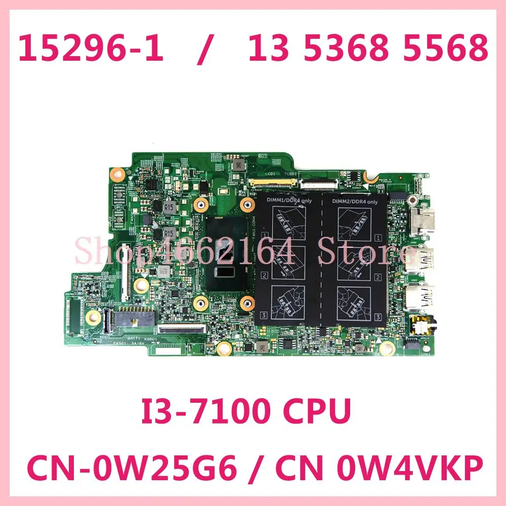 CN-0W25G6 / CN 0W4VKP материнская плата для ноутбука DELL Insprion 13 5368 5568 I3-7100 Процессор 15296-1 DDR4