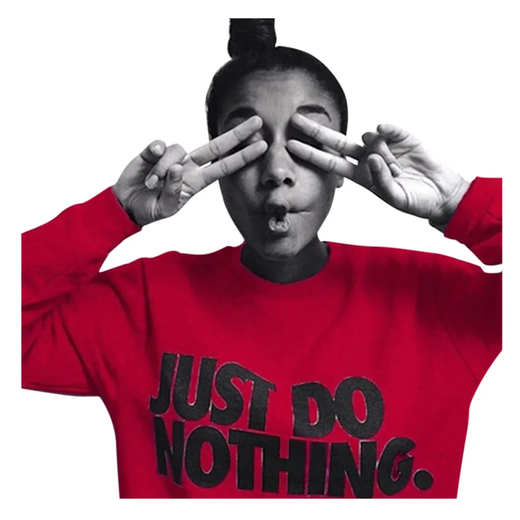 Just Do Nothing sudaderas mujer, модная женская Повседневная Толстовка с длинным рукавом, джемпер, пуловер, толстовка, топы, рубашки, толстовки для женщин#20