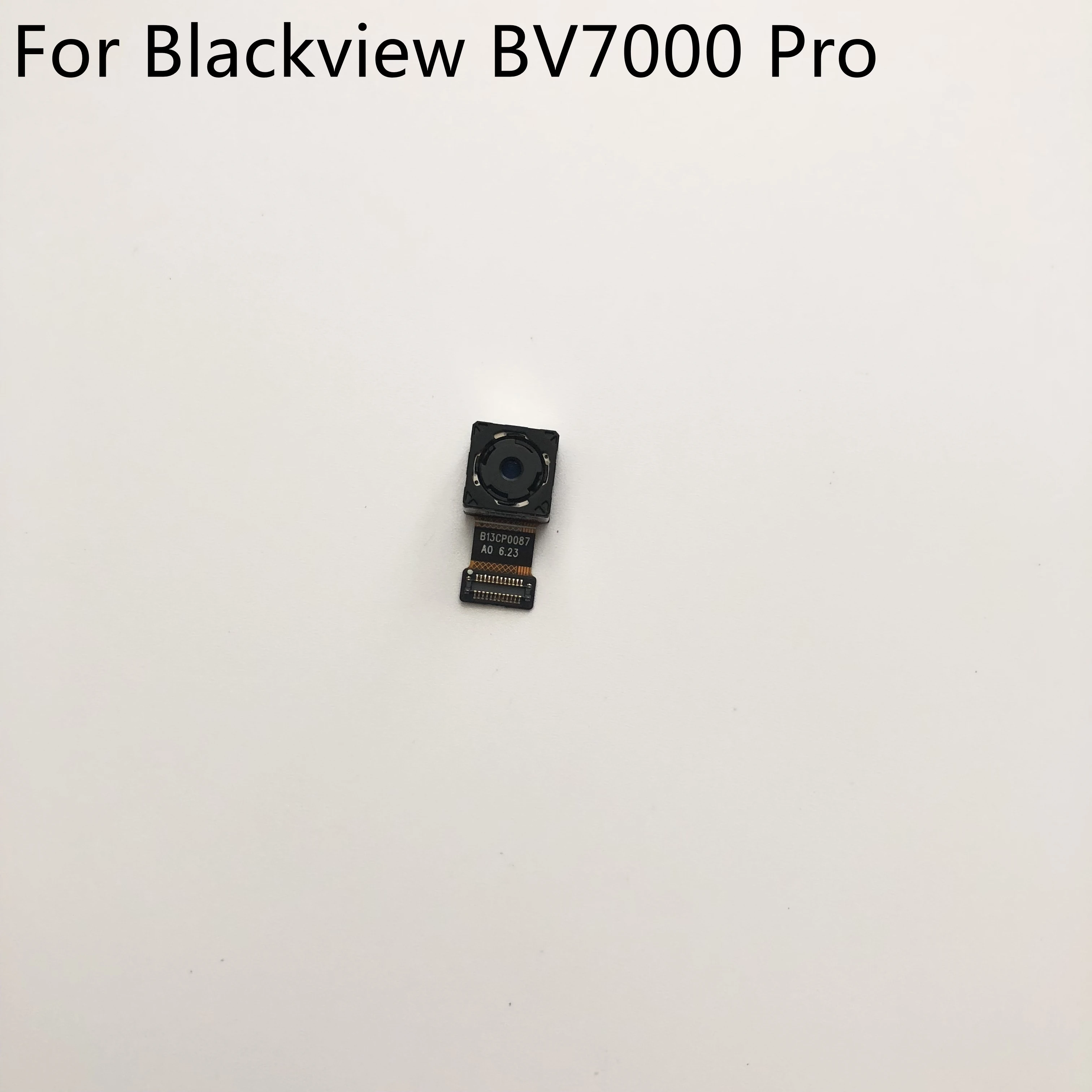 

Used Back Camera Rear Camera 13.0MP Module For Blackview BV7000 Pro MTK6750 Octa Core 5.0 inch 1920x1080 Smartphone