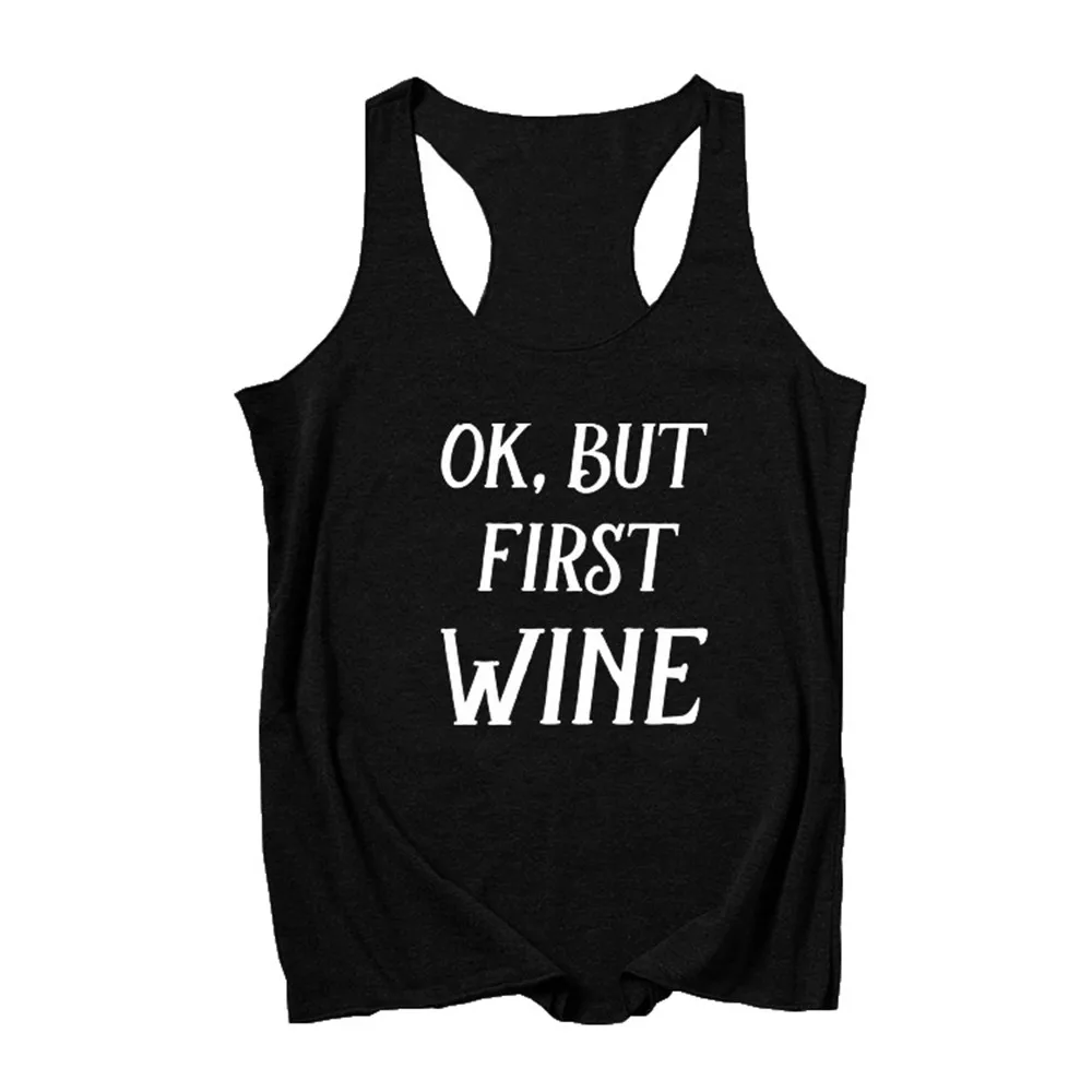 OK BUT FIRST WINE Lettering Повседневный жилет Сексуальная футболка без рукавов Майки|Майки|