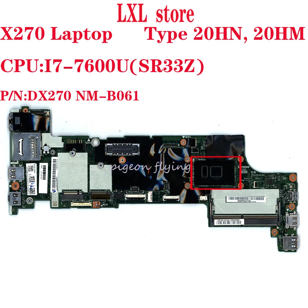 DX270 NM-B061for Thinkpad X270 Материнская плата ноутбука 20HN 20HM Процессор: I7-7600U(SR33Z) DDR4 testOK FRU: 01LW715 01HY508 01LW722