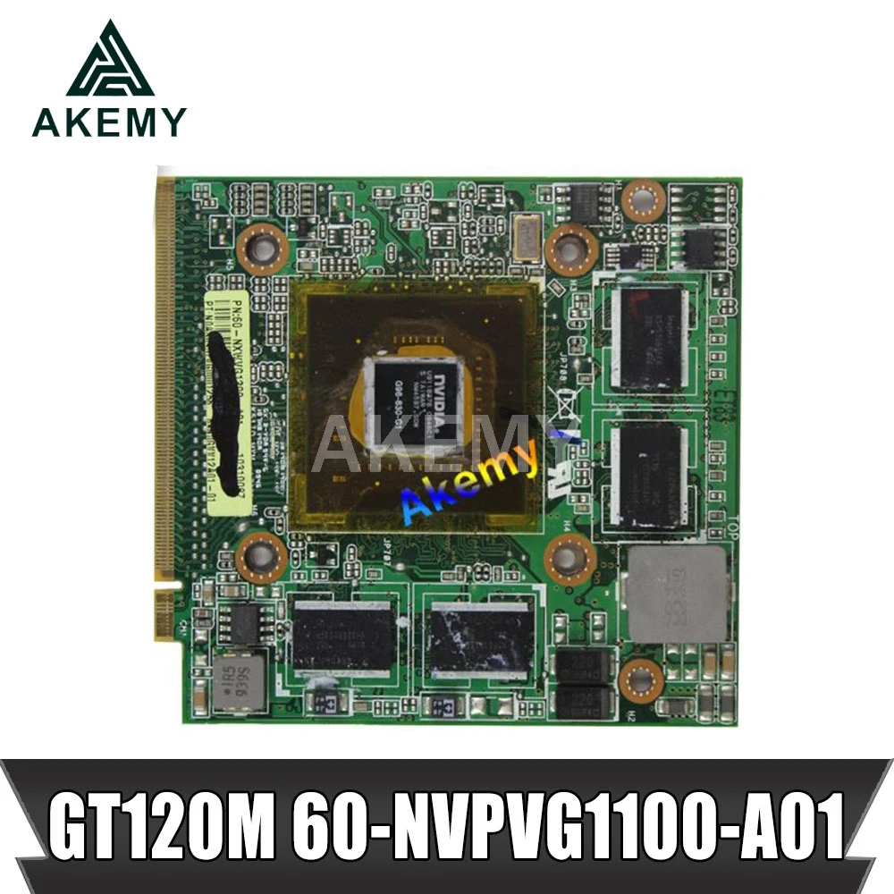 Akemy GT120M N10P GV1 K51IO Ver 1 60 NVPVG1100 A01 13GNVP10M090 VGA Видеокарта для For Asus M60J C90 K70IO|Материнские