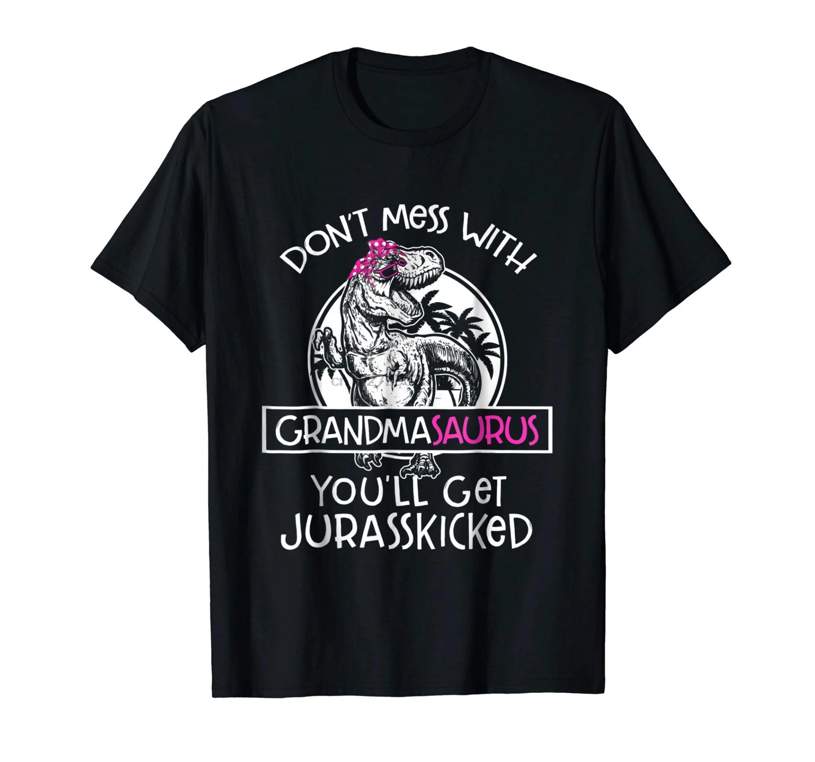 

Don't Mess With Grandmasaurus Get Jurasskicked T-Shirt Made In Usa Black Tee