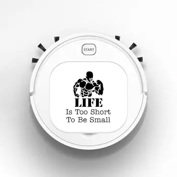 

Robot Vacuum Cleaner Intelligent Automatic Mopping Clean Robot for Hard Floor Carpet LIFE Is Too Short To Be Small Bodybuilder
