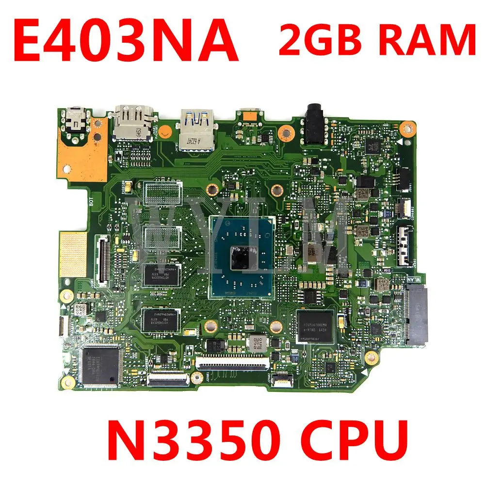 E403NA N3350 CPU 2 Гб RAM материнская плата REV 0 для ASUS E403N 90NB0DT0-R03000 протестированная