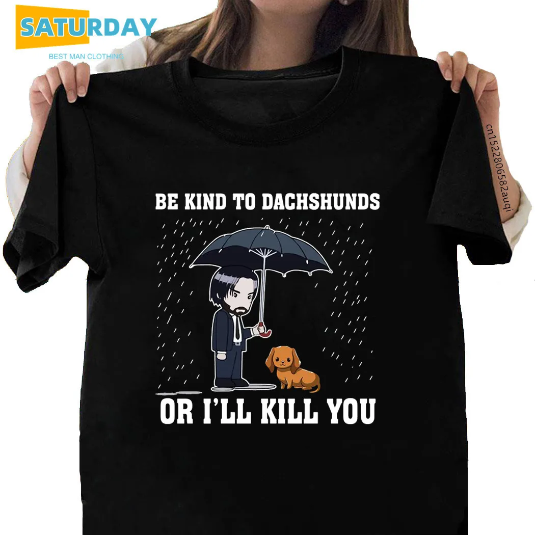 Женские смешные футболки с надписью Be Kind To Dachshunds Or iwill Kill You animal Dog Lover vegfunny