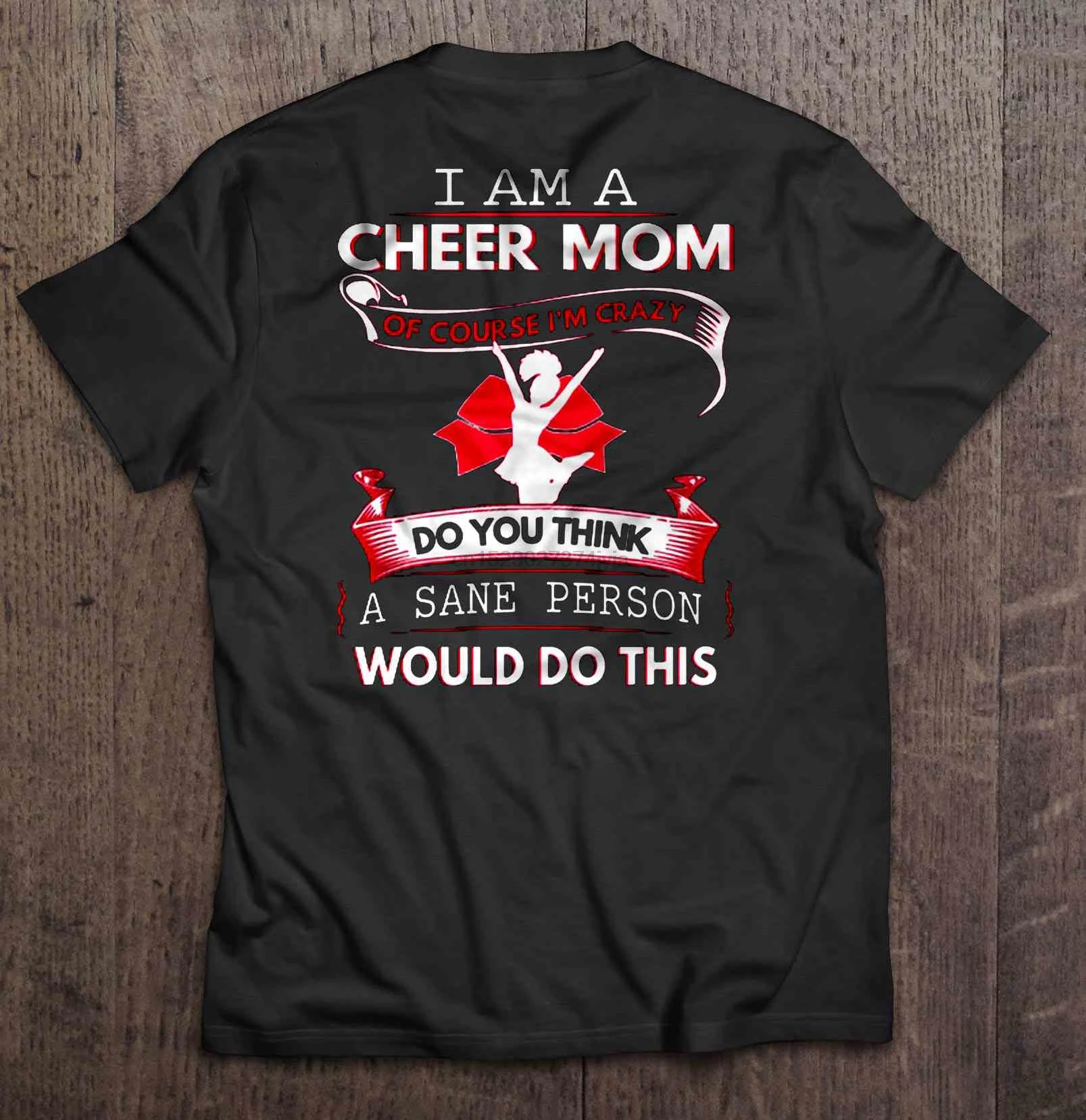 Мужская забавная футболка модная я надпись Cheer MOM конечно сумасшедшая вы думаете