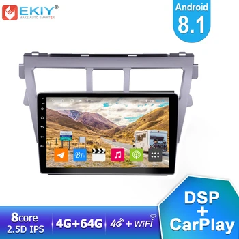 

EKIY DSP IPS Android 8.1 Car Multimedia Player 4G+64G For Toyota Vios Yaris 2007-2012 Auto Radio Stereo GPS Navi 4G LTE Carplay