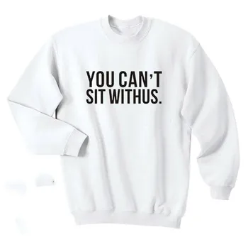 

Unisex Sweatshirt Moletom Do Tumblr Casual Tops Jumper You Can't Sit with Us Shirt Mean Girls Shirts Top Crewneck Sweatshirt