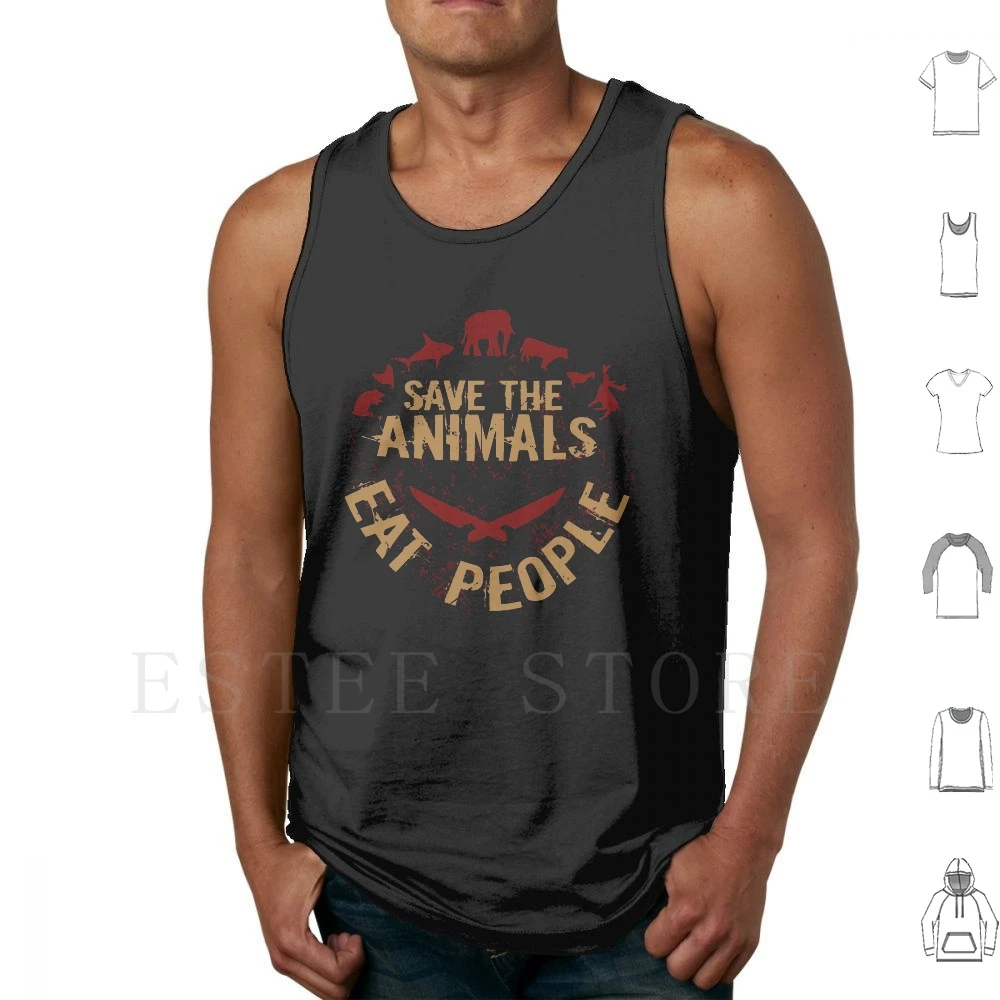 Save The Animals , Eat People Tank Tops Vest Cotton Fannibal Fannibals  Fandom Fandoms Vegan Fangirl Fangirling Animals Planet|Tank Tops| -  AliExpress