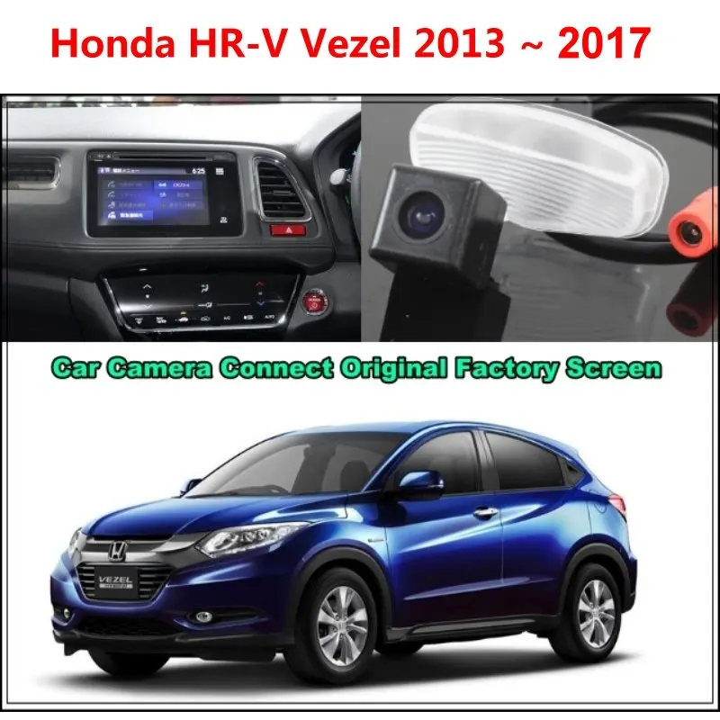 Подключите оригинальную фабричную камеру монитора автомобиля для Honda hr-v HR-V Vezel 2013- Высококачественная камера заднего вида