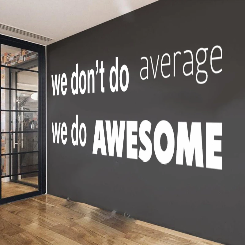 Large Office Inspirational Quote Wall Sticker We Don't To Average Do Awesome Wall Decal Office Vinyl Home Decor (3)