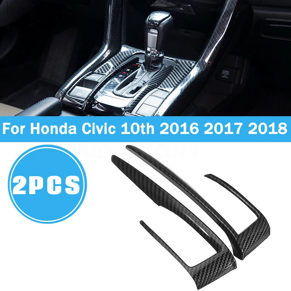 

2pcs Auto Car Carbon Fiber Gear Shift Frame Cover Trim For Honda Civic 10th 2016-2018