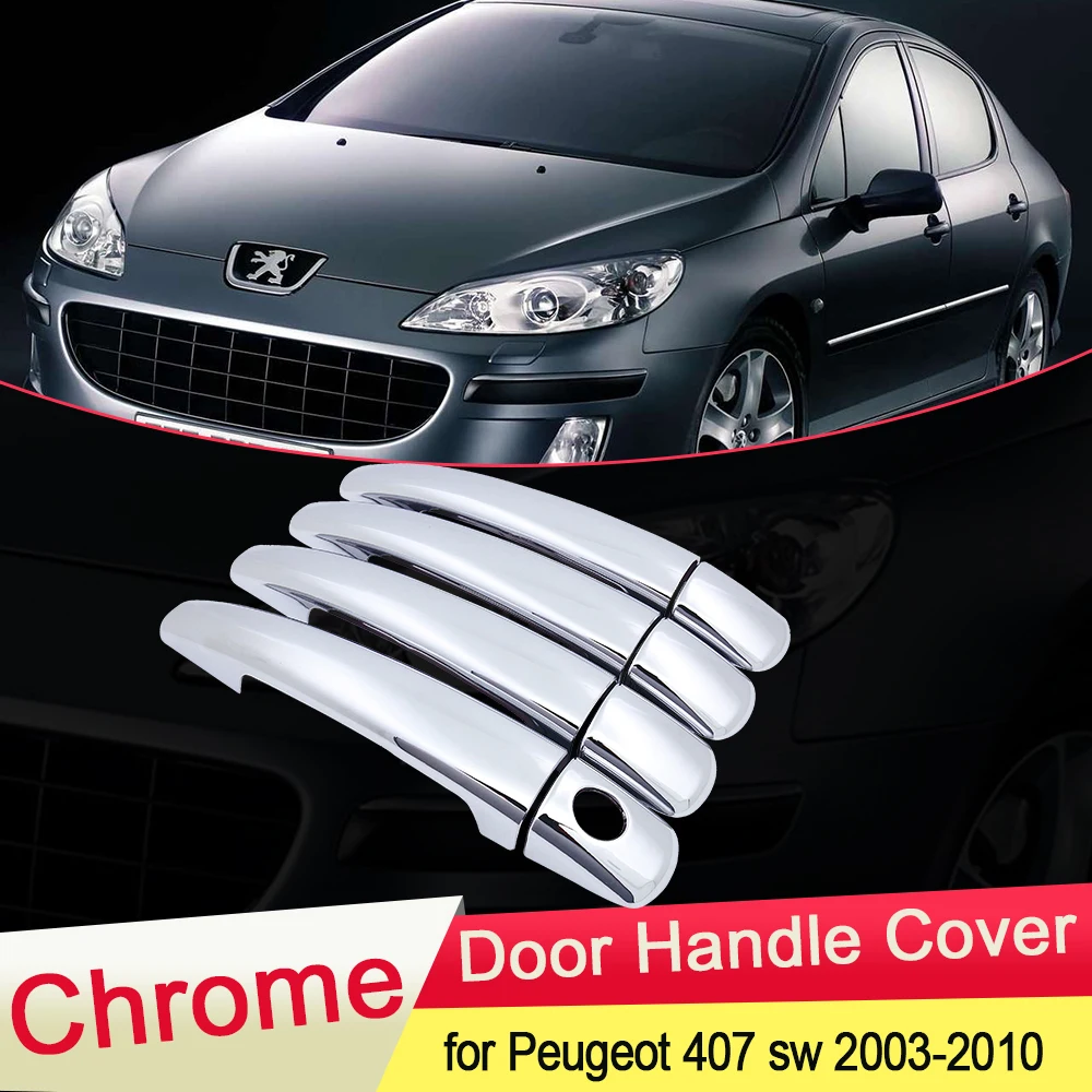 Для peugeot 407 SW Coupe 2003 2004 2005 2006 2007 2008 2009 2010 хромированные дверные ручки крышки отделка, автомобильный набор для укладки волос аксессуары из АБС-пластика
