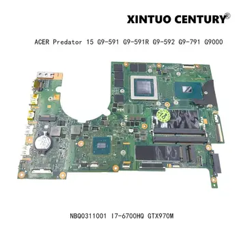 

NBQ0311001 For ACER Predator 15 G9-591 G9-591R G9-592 G9-791 G9000 Laptop Motherboard P5NCN/P7NCN W/ I7-6700HQ N16E-GT-A1 Tested