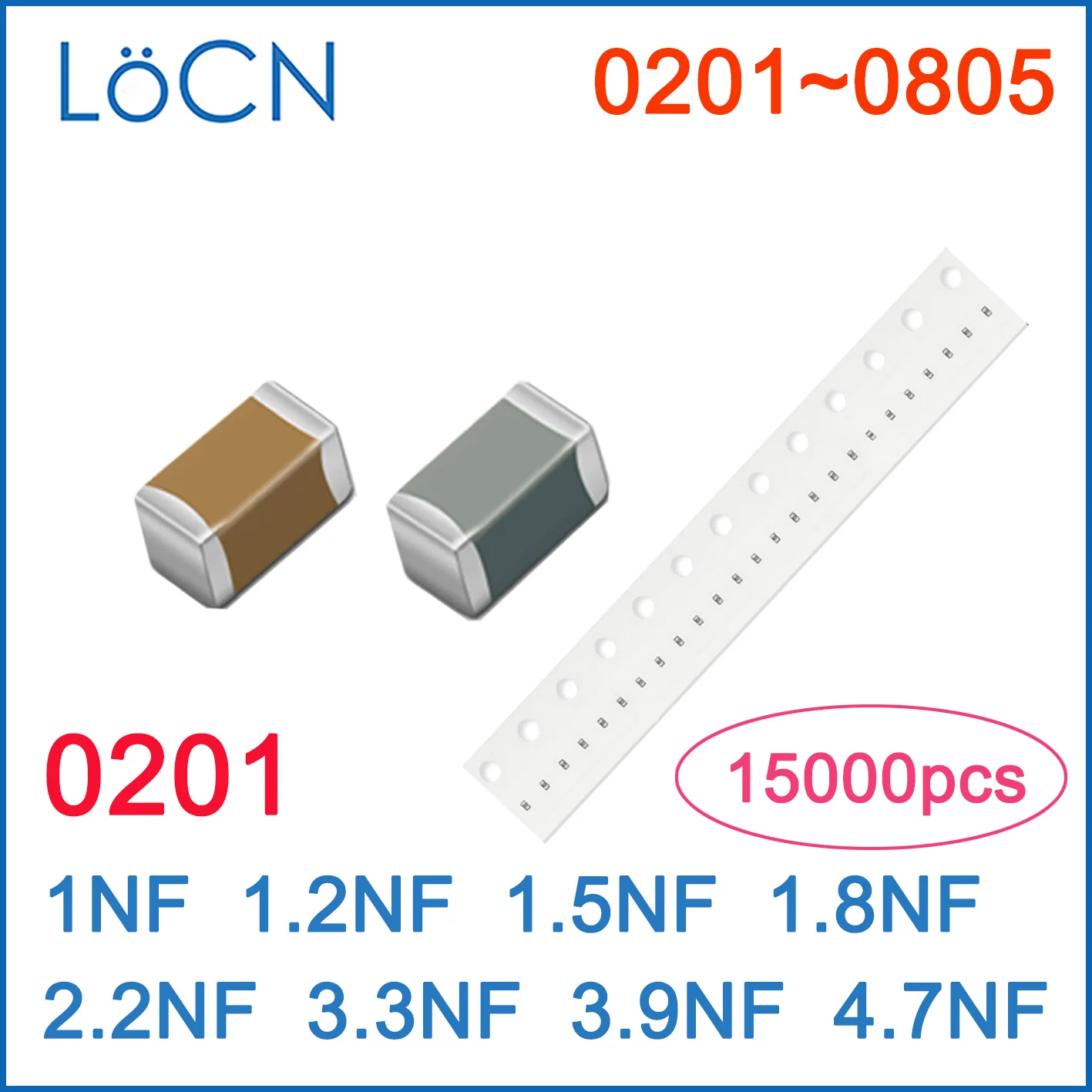 

15000PCS 0201 1NF 1.2NF 1.5NF 1.8NF 2.2NF 3.3NF 3.9NF 4.7NF X7R RoHS 25V 50V 10% SMD Capacitor High Quality