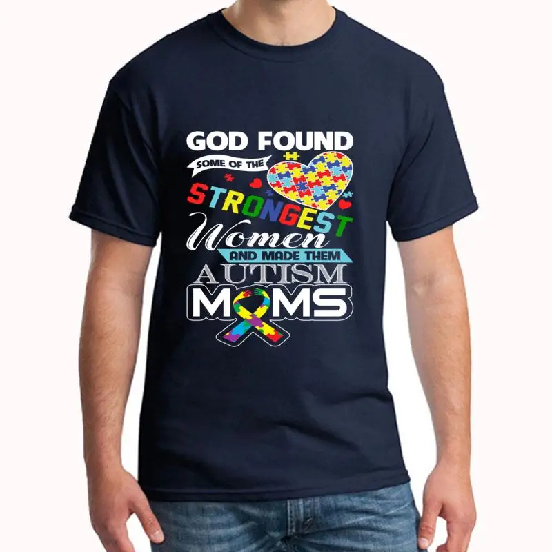 

Design God Found Some Strongest Autism Awareness Moms t shirt 3xl 4xl 5xl cool Casual summer homme tee t shirts gift hip hop