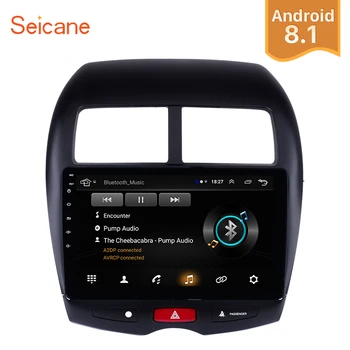 

Seicane Android 8.1 HD 10.1" Car GPS Stereo Autoradio For Mitsubishi ASX Peugeot 4008 2010 2011 2012 2013 2014 2015 Head Unit