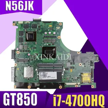 

XinKaidi N56JK Motherboard i7-4700HQ GT850 2GB For ASUS N56J G56J G56JK Laptop motherboard N56JK Mainboard N56JK Motherboard