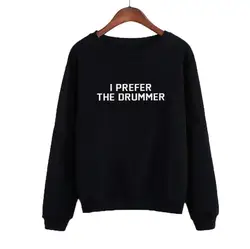 Женские осенние повседневные топы с круглым вырезом толстовки Sudadera Mujer I preve THE DRUMMER Letters Print Harajuku Толстовка