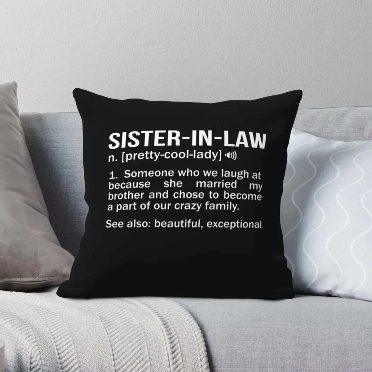 

Sister-In-Law Meaning Noun Sister Gag Pillowcase Polyester Linen Velvet Creative Zip Decor Pillow Case Home Cushion Cover