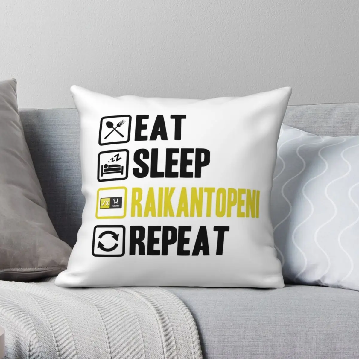 

Eat Sleep Raikantopeni Repeat Square Pillowcase Polyester Linen Velvet Printed Zip Decor Throw Pillow Case Home Cushion Cover