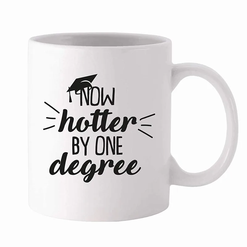 coffee mug Выпускная кружка подарок-Теперь горячее на одну степень-отличный подарок для выпускников колледжа и средней школы - Цвет: coffee mug