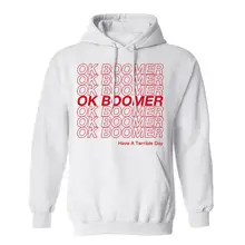 OK Boomer T Shirt- New Thing New Ideas Quote Funny T Shirt- Hooded Sweatshirt Cotton quality hoodies for men and women