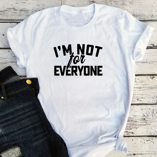 I'm Not for Everyone Shirt Womens Tshirt Nope Tee 2020 Fashion Clothing Be You Gothic Graphic Tees tops M145 | Женская одежда