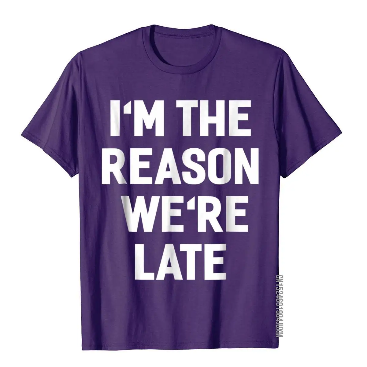 I'm The Reason We're Late Shirt Funny Sayings T-shirt__97A2056purple